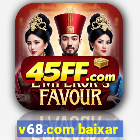 v68.com baixar